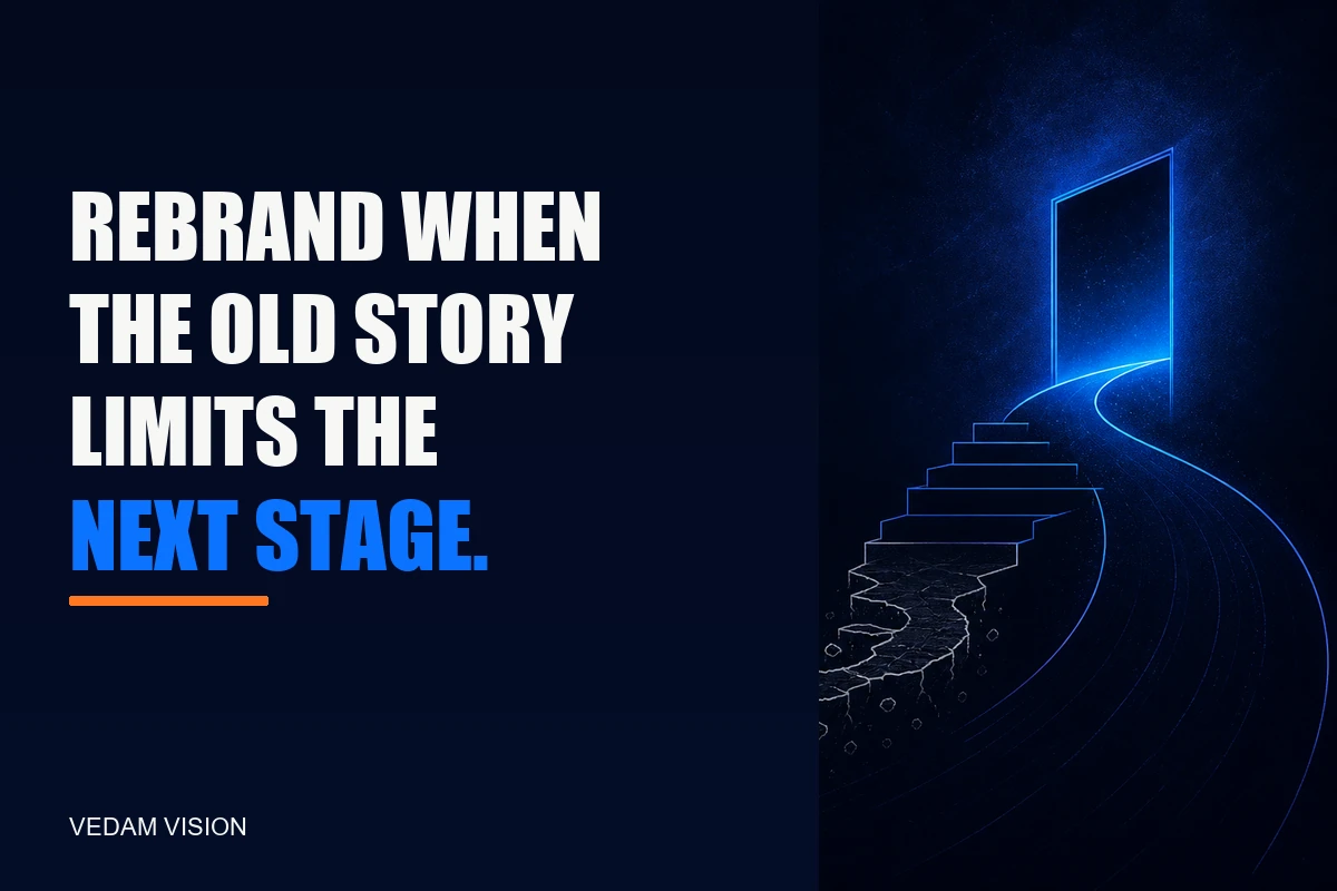 A rebrand checklist for businesses that have outgrown their current message - Blog | Vedam Vision
