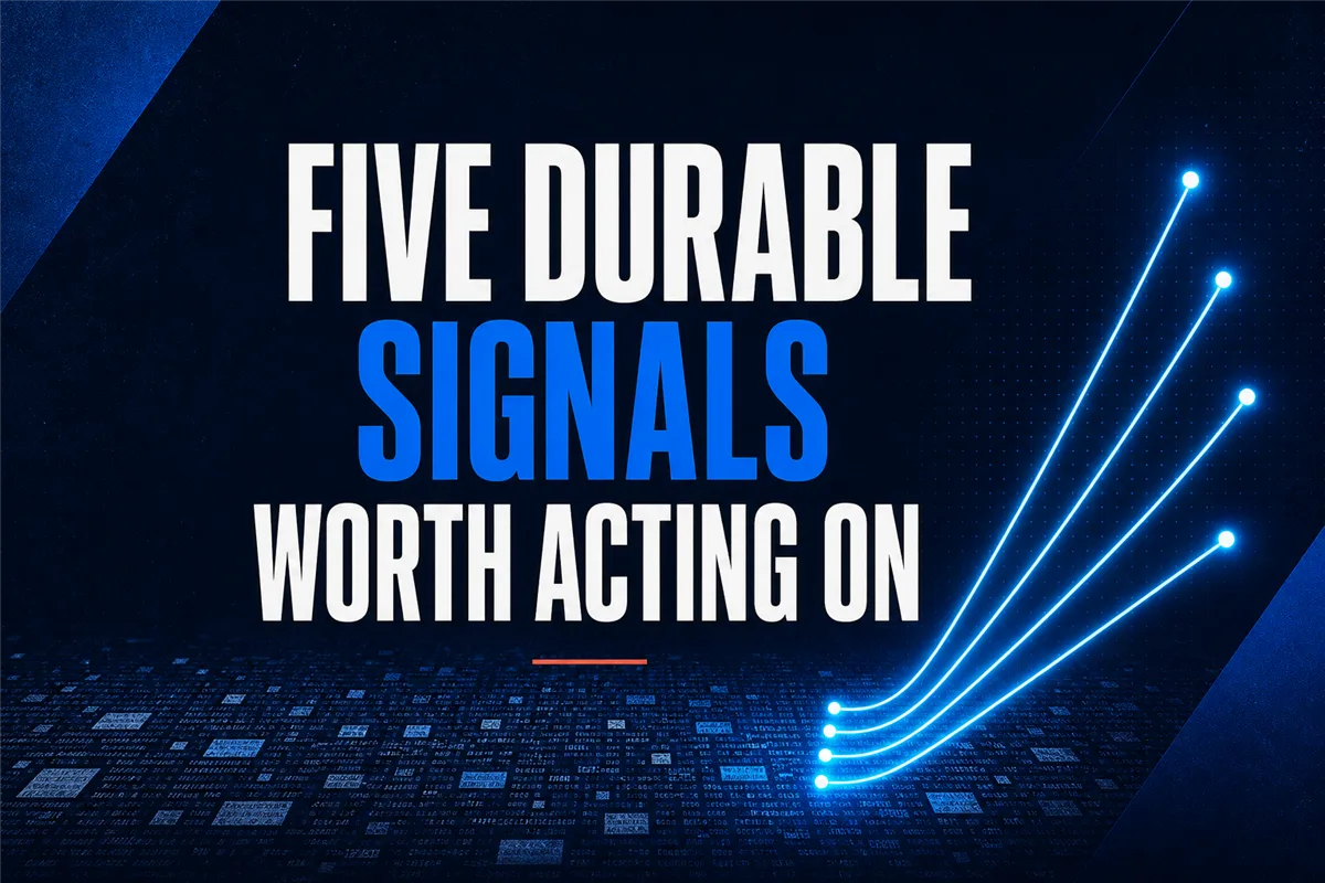 Five Durable Signals Shaping AI, Design, and Business in 2026